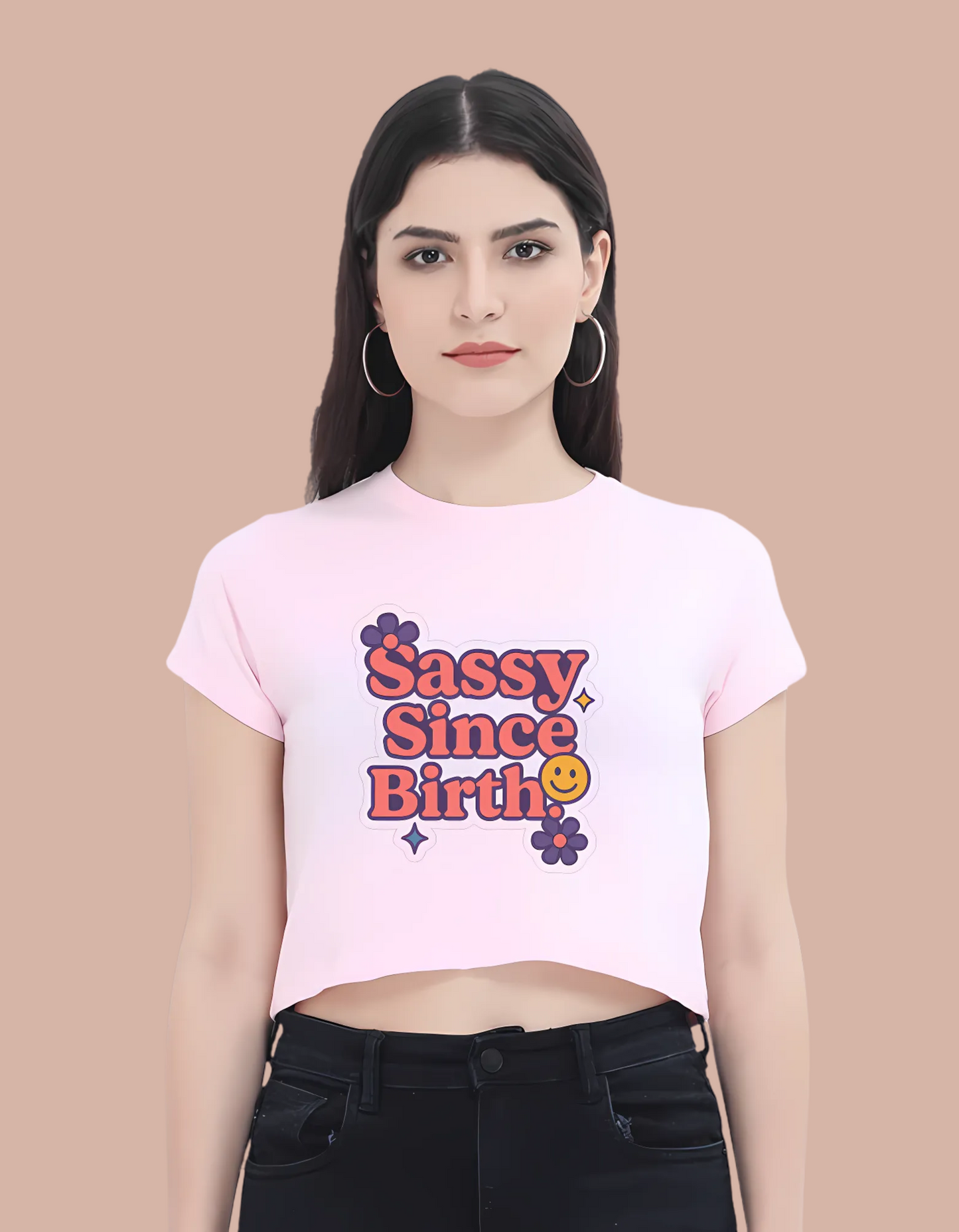 Sassy Since Birth Women's Crop Top – 100% Cotton | Funky Printed Casual Tee