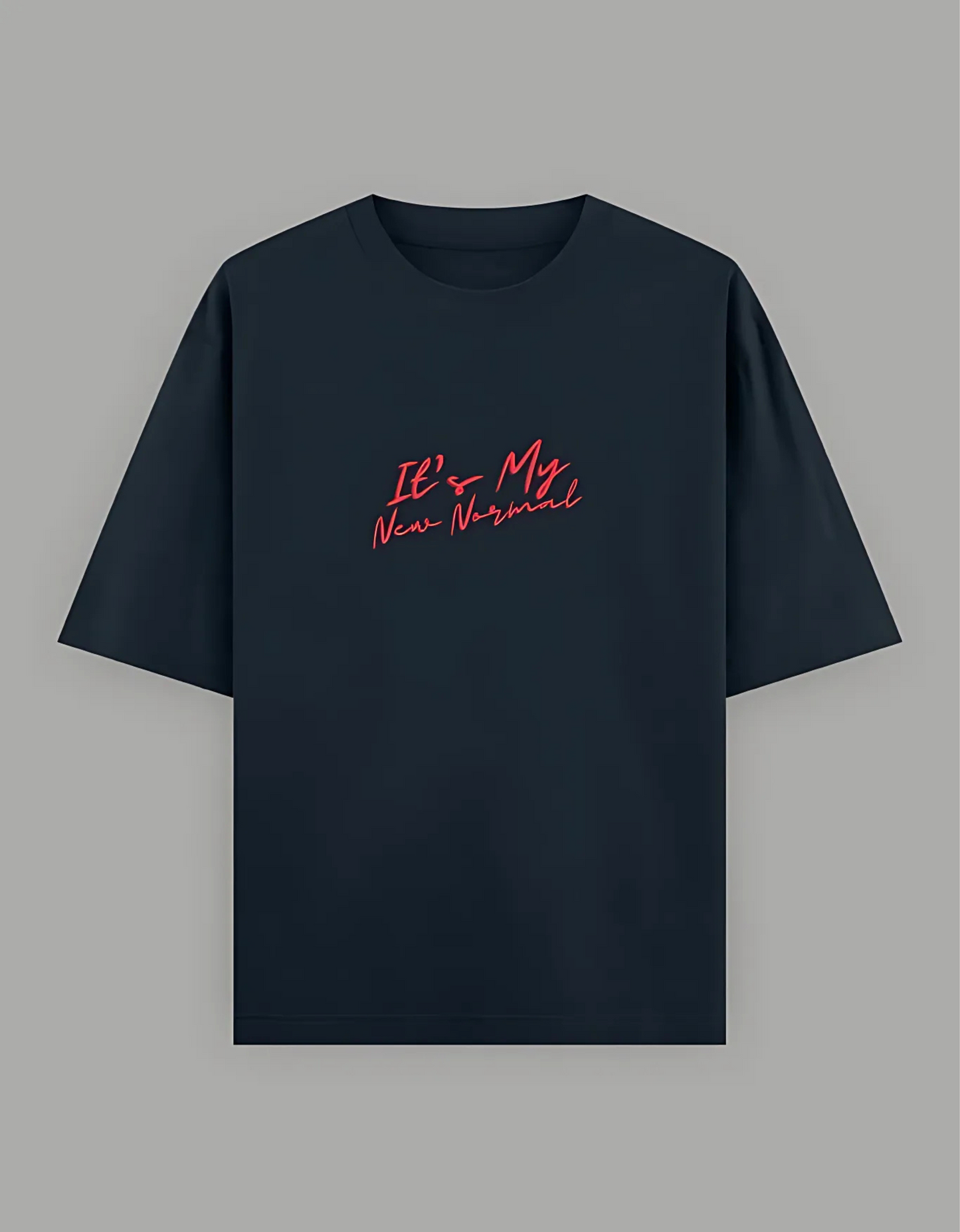 Unisex Oversized T-Shirt – “It’s My New Normal” Slogan Print | 240 GSM | 100% Super Combed Cotton | Bio-Washed | Streetwear Fit