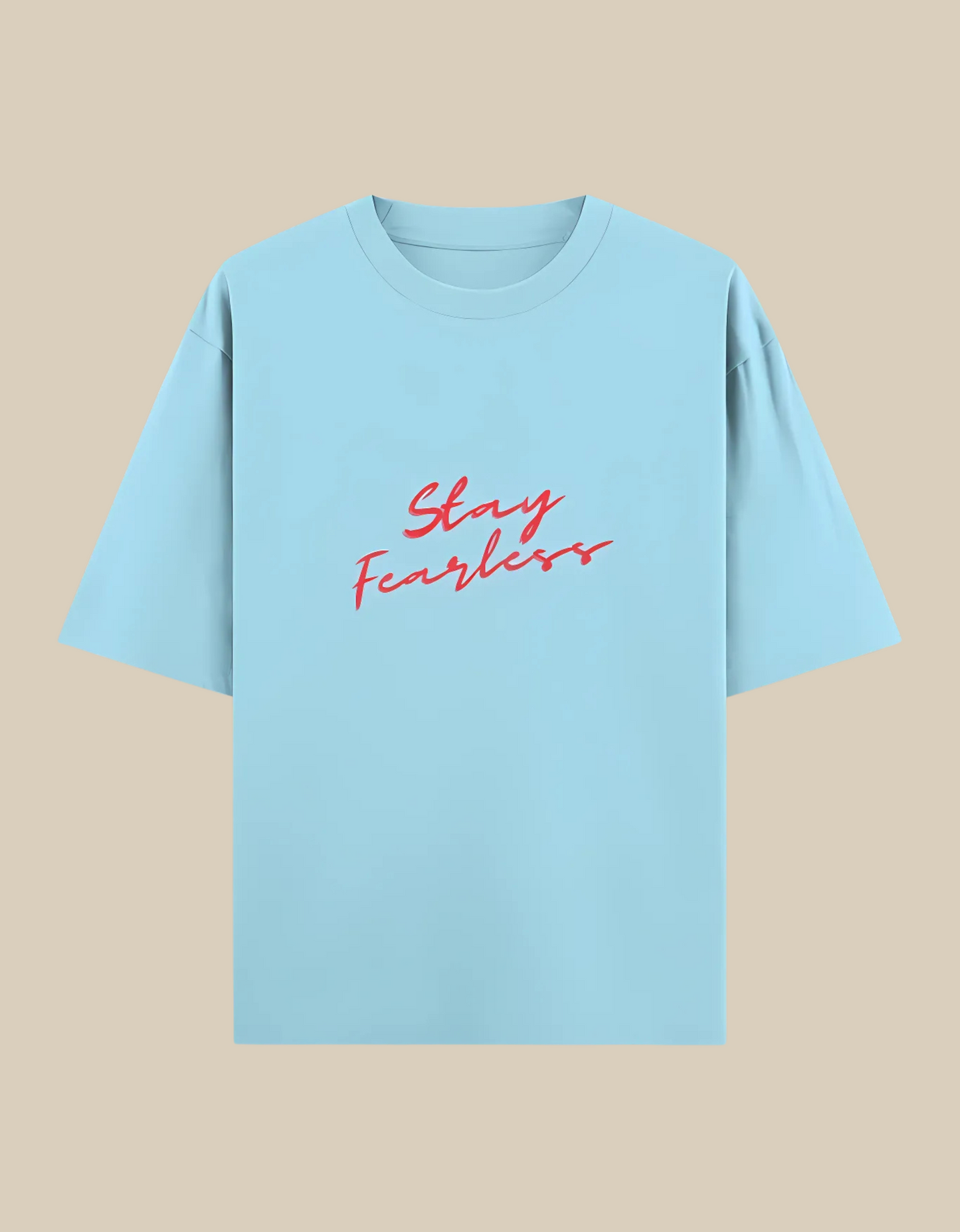 Unisex Oversized Classic T-Shirt – Stay Fearless Print | 240 GSM 100% Cotton, Bio-Washed, Super Combed