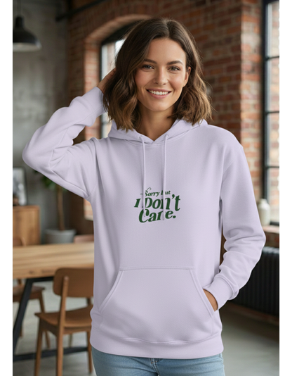 "Sorry But I Don't Care" Printed Unisex Hoodie | Premium 300 GSM Cotton Blend Pullover Sweatshirt