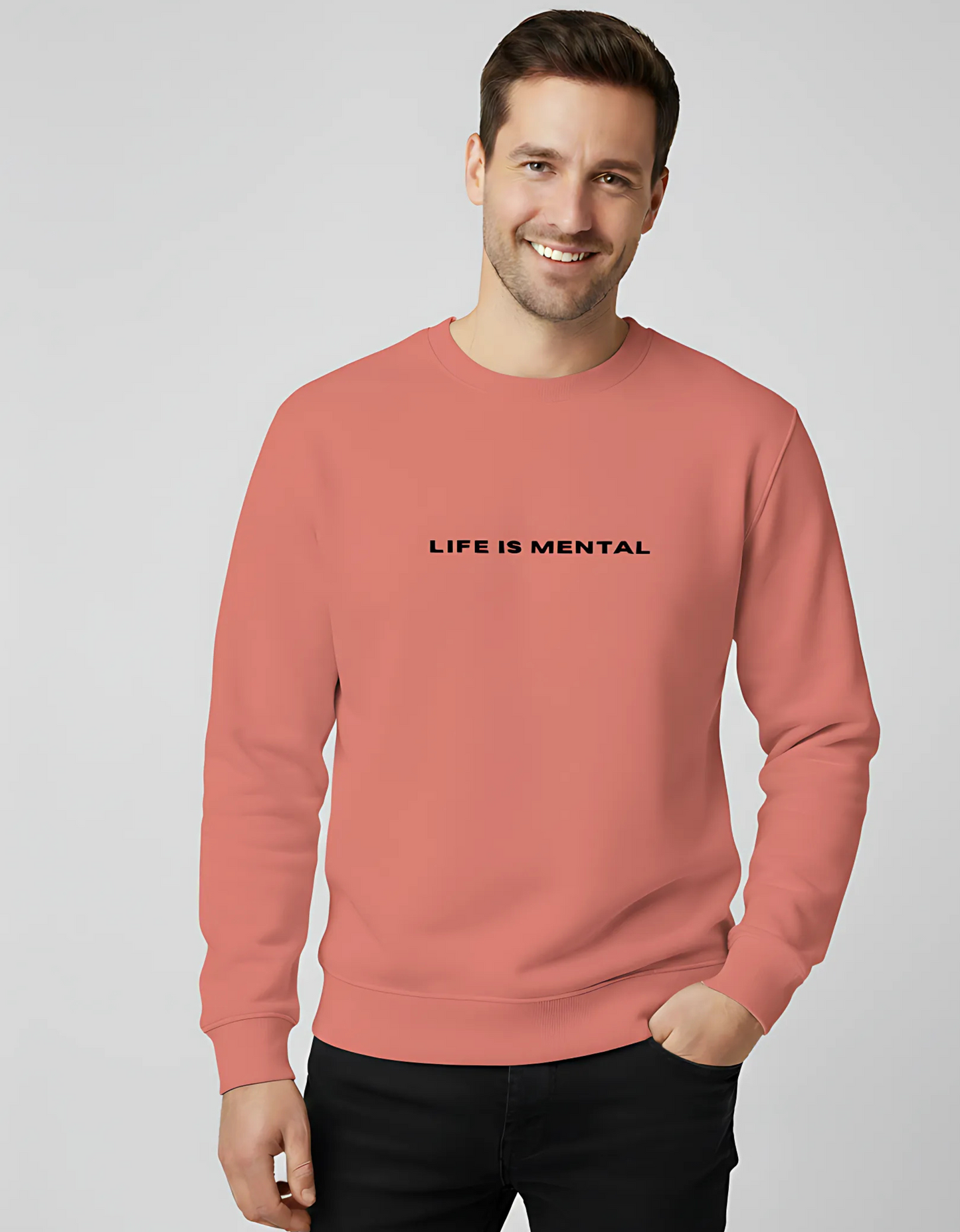 "Life is Mental" Unisex Sweatshirt | 100% Cotton, 300 GSM Fleece, Soft, and Breathable