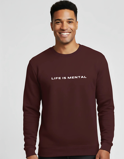 Edgy Minimalist "Life is Mental" Sweatshirt | Premium Cotton Blend | Soft, Pre-Shrunk & Bio-Washed