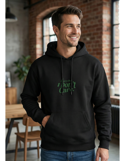"Sorry But I Don't Care" Printed Unisex Hoodie | Premium 300 GSM Cotton Blend Pullover Sweatshirt