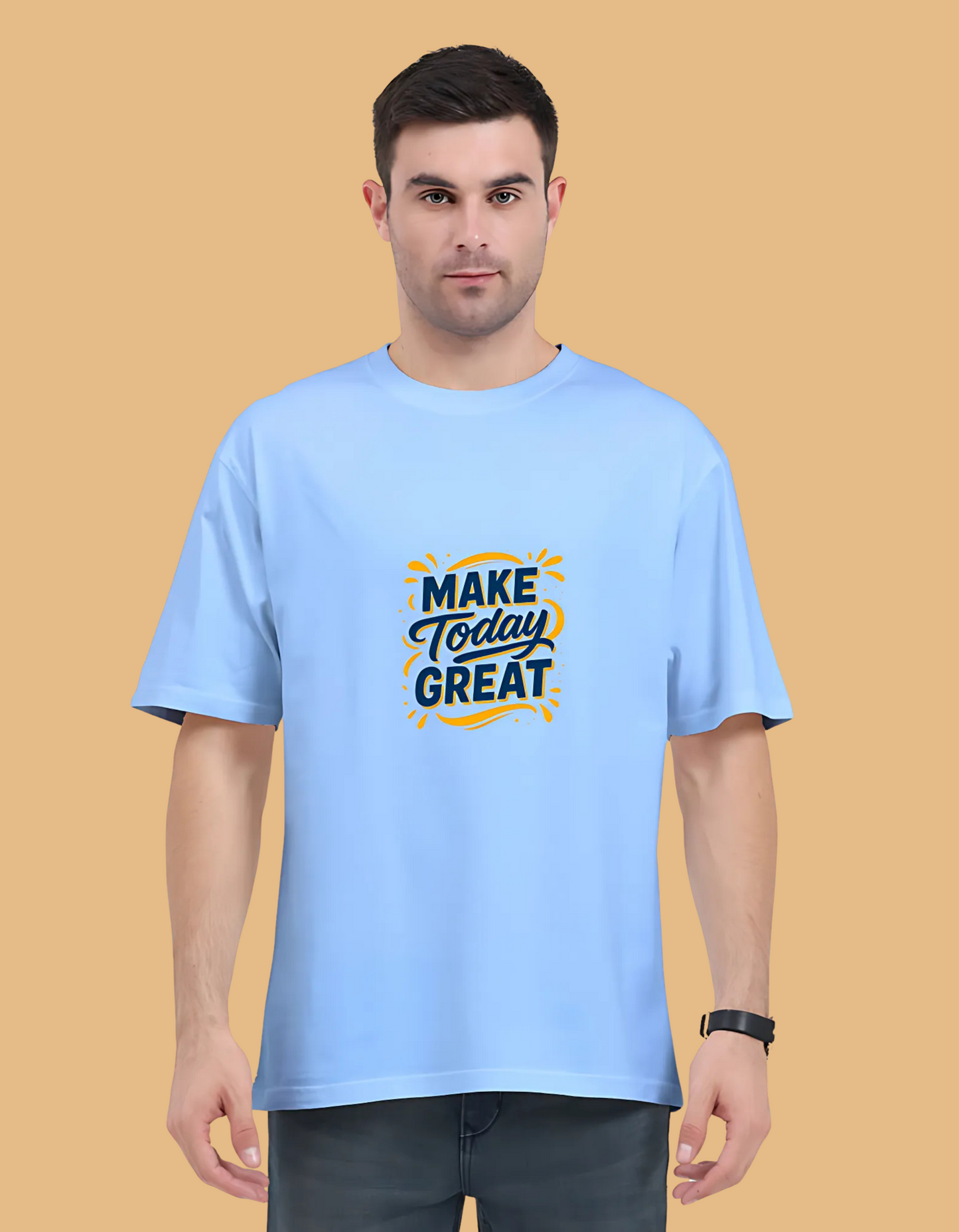 Unisex Oversized Classic T-Shirt – “Make Today Great” Motivational Graphic Print | 240 GSM, Super Combed Cotton