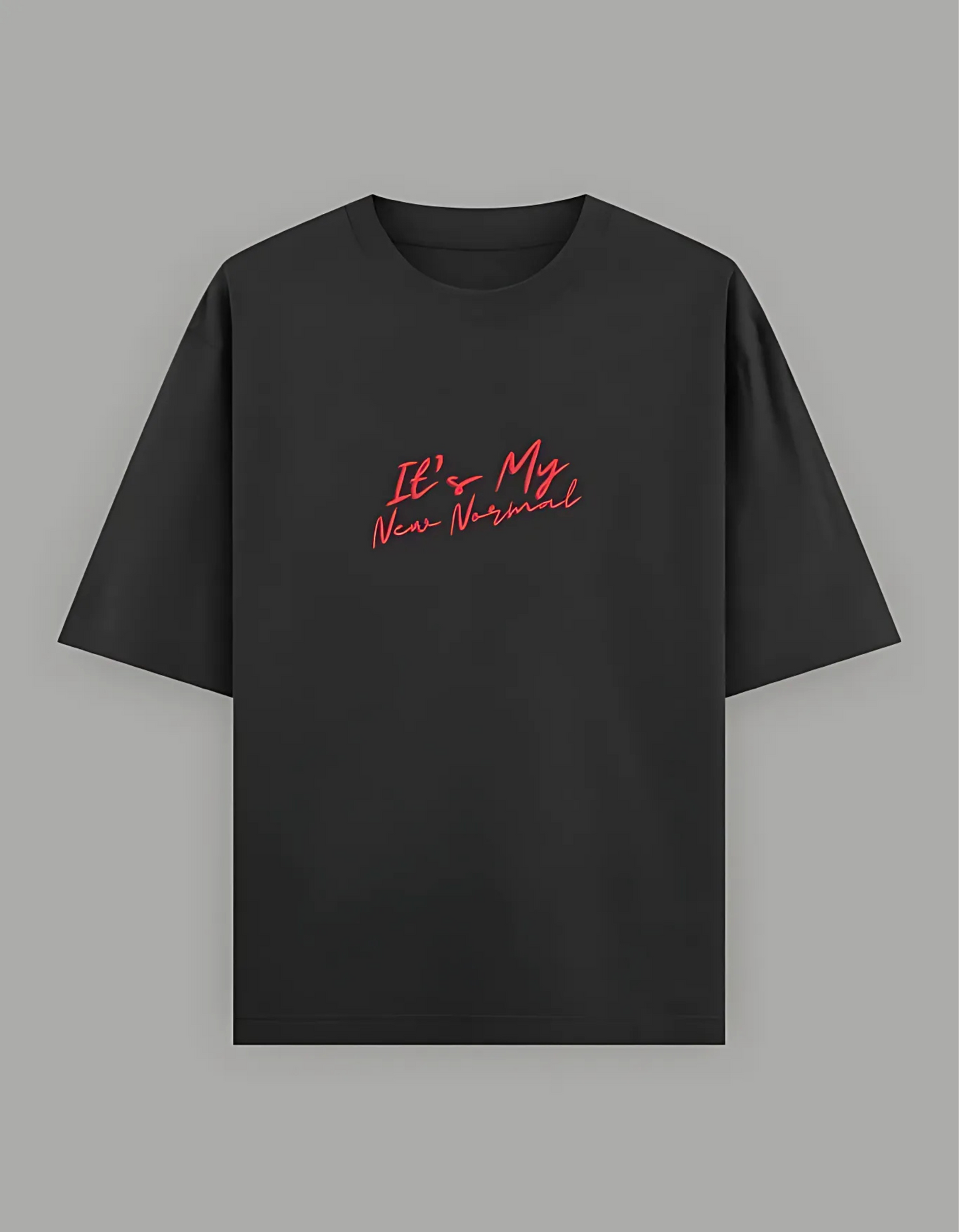 Unisex Oversized T-Shirt – “It’s My New Normal” Slogan Print | 240 GSM | 100% Super Combed Cotton | Bio-Washed | Streetwear Fit