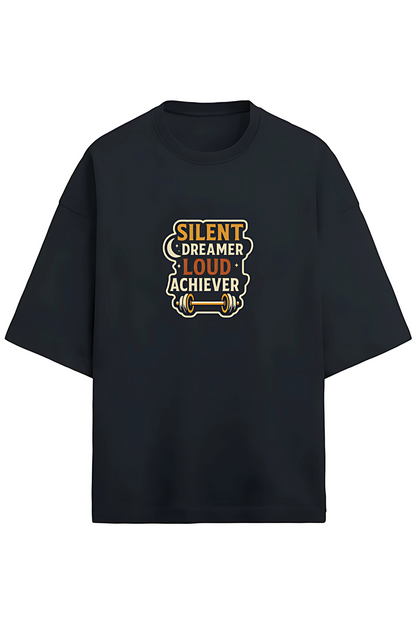 Men’s Oversized Terry T-Shirt | “Silent Dreamer Loud Achiever” Gym Quote Print | 280 GSM | Drop Shoulder | Cotton-Poly Blend | Unisex Fit