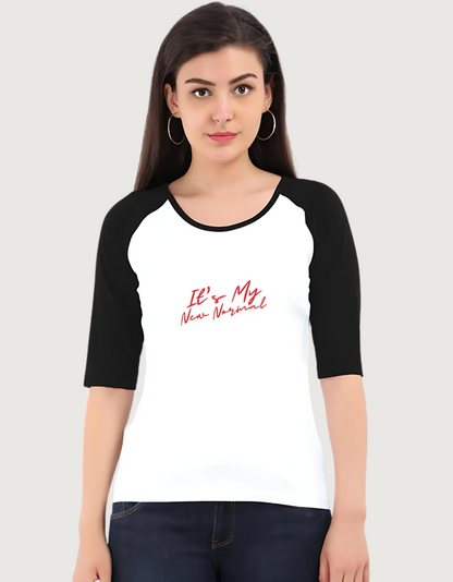 Women’s Black & White Raglan T-Shirt – “It’s My New Normal” Print | 100% Super Combed Cotton | Regular Fit | 180 GSM