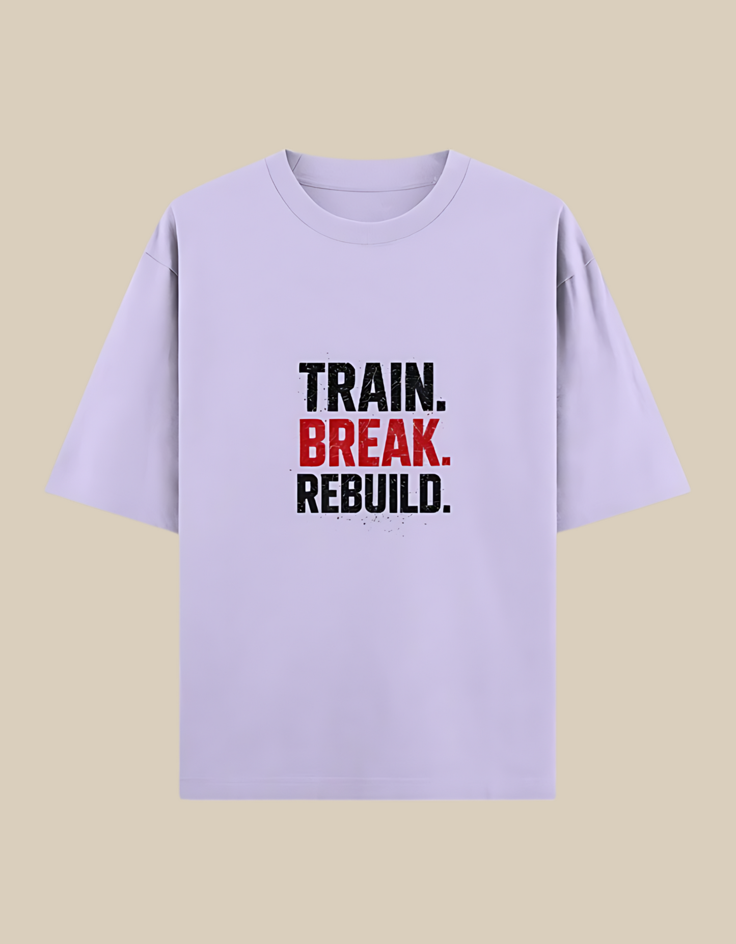 Unisex Oversized Classic T-Shirt – “Train. Break. Rebuild.” | 240 GSM 100% Cotton | Gym & Casual Wear