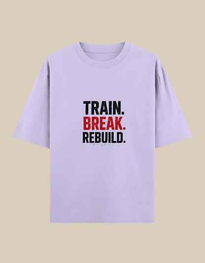Unisex Oversized Classic T-Shirt – “Train. Break. Rebuild.” | 240 GSM 100% Cotton | Gym & Casual Wear