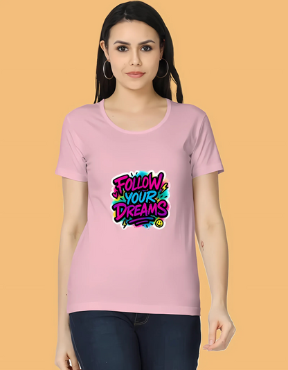 Women’s Classic Fit T-Shirt – “Follow Your Dreams” Neon Graffiti Print | 100% Cotton | 180 GSM