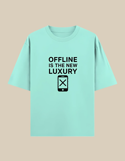 Unisex Oversized Classic T-Shirt – "Offline Is The New Luxury" Print | 240 GSM 100% Cotton