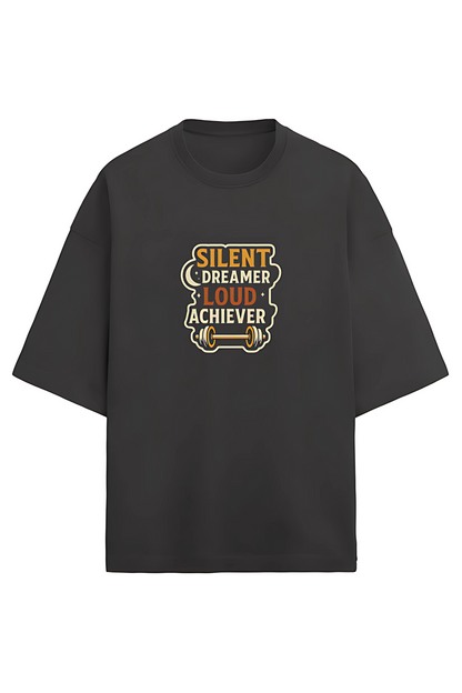 Men’s Oversized Terry T-Shirt | “Silent Dreamer Loud Achiever” Gym Quote Print | 280 GSM | Drop Shoulder | Cotton-Poly Blend | Unisex Fit