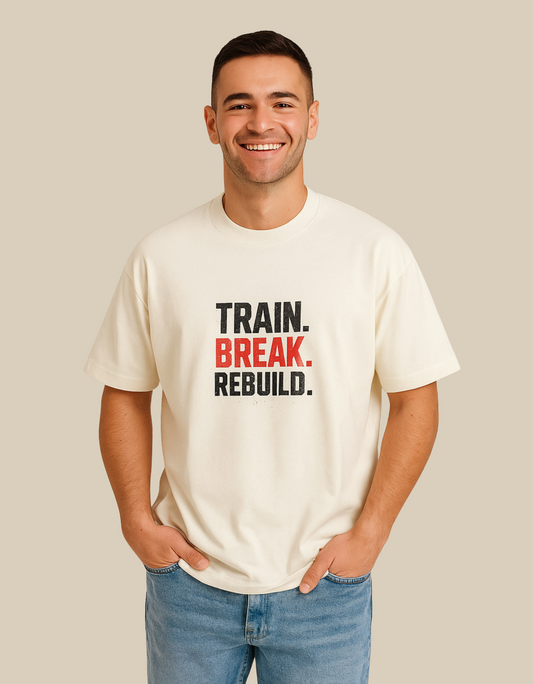 Unisex Oversized Classic T-Shirt – “Train. Break. Rebuild.” | 240 GSM 100% Cotton | Gym & Casual Wear