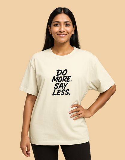 Unisex Oversized Classic T-Shirt | "Do More Say Less" Graphic Tee | 240 GSM 100% Cotton