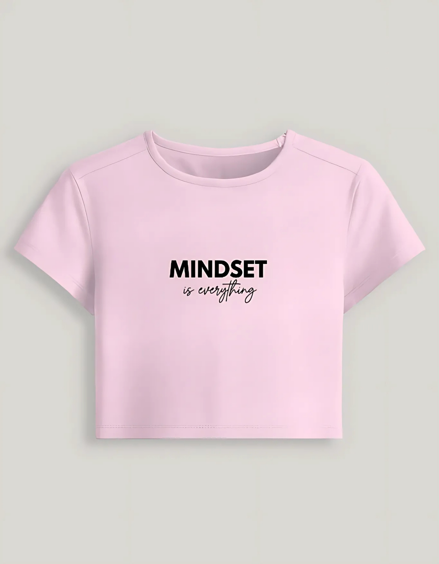 Women’s Baby Tee – “Mindset is Everything” Print | Stretchable Gen Z Fit | 240 GSM Cotton-Spandex, Bio-Washed