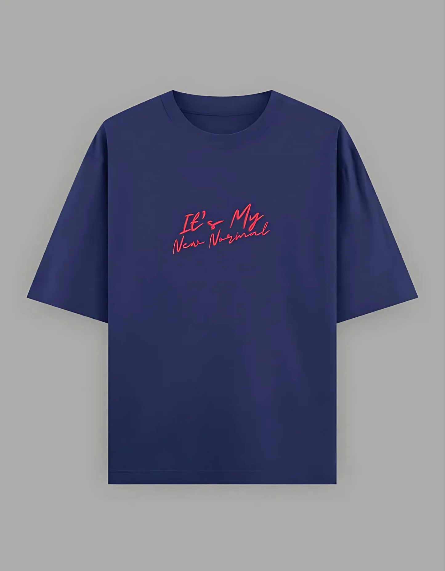 Unisex Oversized T-Shirt – “It’s My New Normal” Slogan Print | 240 GSM | 100% Super Combed Cotton | Bio-Washed | Streetwear Fit