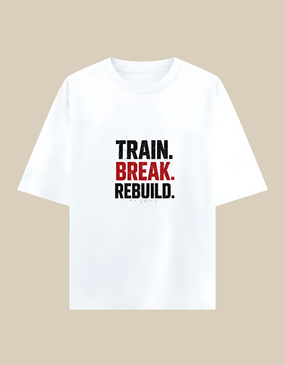 Unisex Oversized Classic T-Shirt – “Train. Break. Rebuild.” | 240 GSM 100% Cotton | Gym & Casual Wear